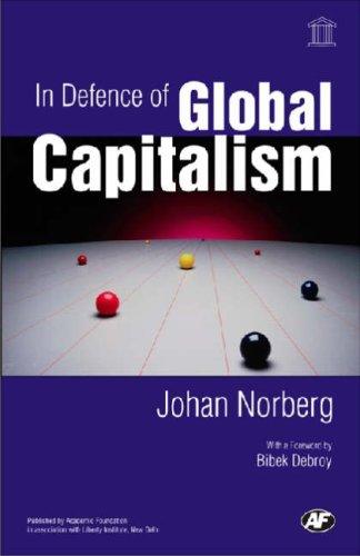 Johan Norberg: In Defence of Global Capitalism (Hardcover, 2005, Academic Foundation)