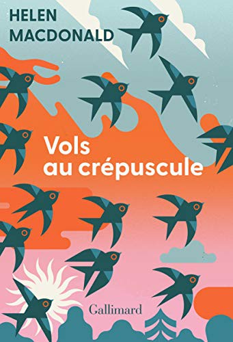 Helen Macdonald, Sarah Gurcel: Vols au crépuscule (Paperback, GALLIMARD)