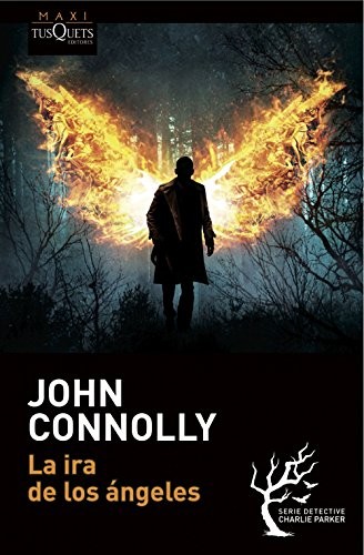 John Connolly: La ira de los ángeles (Paperback, 2015, TUSQUETS)