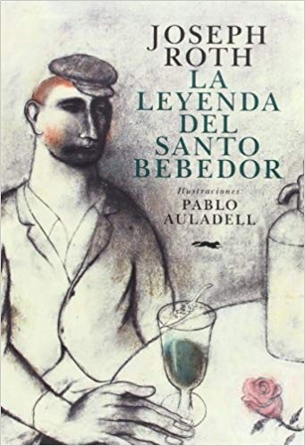 Joseph Roth: La leyenda del santo bebedor (2014, Libros del zorro rojo)