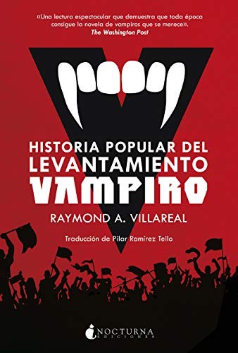 Pilar Ramírez Tello, Raymond A. Villareal: Historia popular del levantamiento vampiro (Paperback, Nocturna Ediciones)