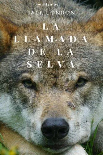 Jack London: La Llamada De La Selva (Spanish language, 2018, Kindle Direct Publishing)