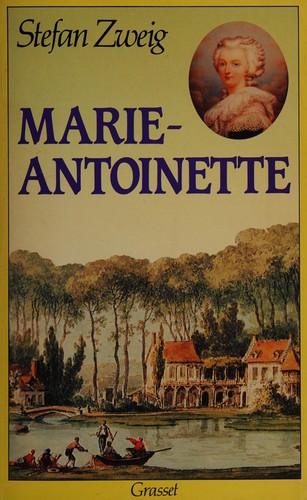Stefan Zweig: Marie Antoinette (Paperback, French language, 1983, Grasset)