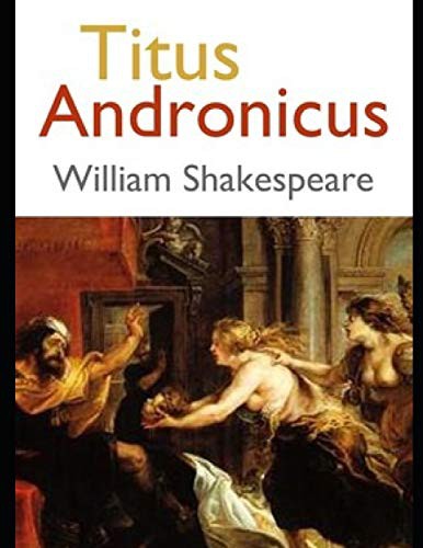 William Shakespeare: Titus Andronicus (Paperback, 2019, Independently published, Independently Published)