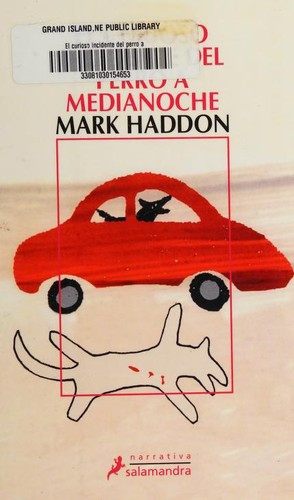 Mark Haddon: El Curioso Incidente Del Perro A Medianoche (Paperback, Spanish language, 2004, Salamandra)