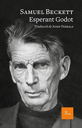Samuel Beckett, Josep Pedrals: Esperant Godot (Paperback, Proa)