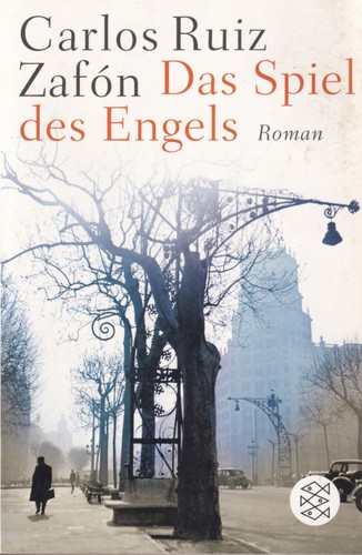 Carlos Ruiz Zafón: Das Spiel des Engels (Paperback, German language, 2010, Fischer Taschenbuch Verlag)