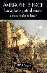 Ambrose Bierce: Un vigilante junto al muerto (Paperback, Valdemar)