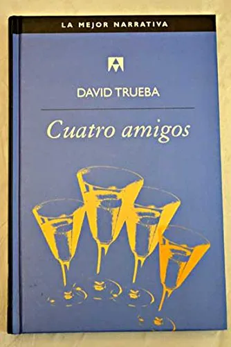 David Trueba: Cuatro amigos (Spanish language, 2002, Editorial Salvat)