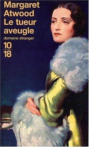 Margaret Atwood: Le Tueur Aveugle (Paperback, French language, 2003, Editions Flammarion)