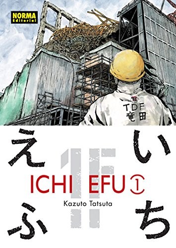 Kazuto Tatsuta, Marc Bernabé: ICHI EFU 01 (Paperback, NORMA EDITORIAL, S.A.)