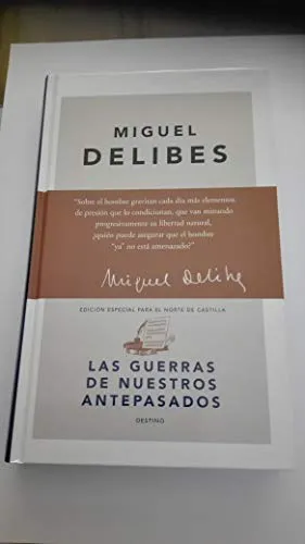 Miguel Delibes: Las guerras de nuestros antepasados (Spanish language, 2003, Editorial Planeta)