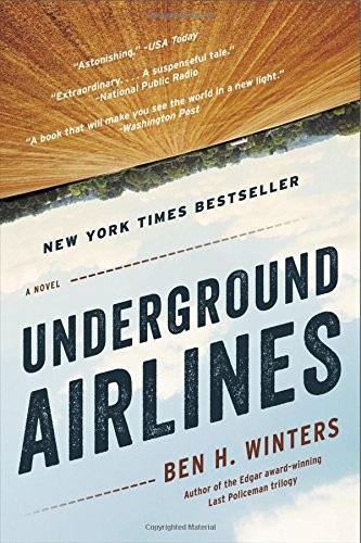 Ben H. Winters (Duplicate): Underground Airlines (2017, Mulholland Books)