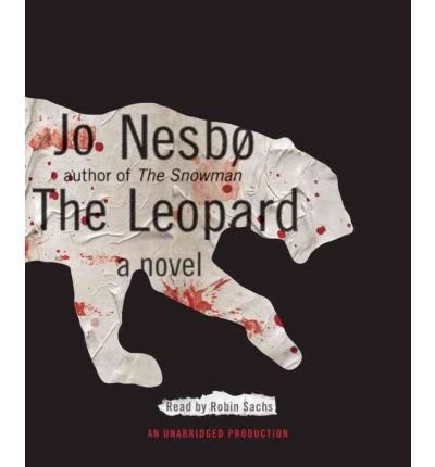 Jo Nesbø: The Leopard [ THE LEOPARD BY Jo, Nesbo  Dec-13-2011[ THE LEOPARD [ THE LEOPARD BY JO, NESBO  DEC-13-2011 ] By Jo, Nesbo Dec-13-2011 Compact Disc (AudiobookFormat, 2011, Random House Audio)