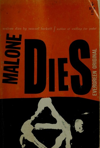 Samuel Beckett: Malone dies (1956, Grove Press)