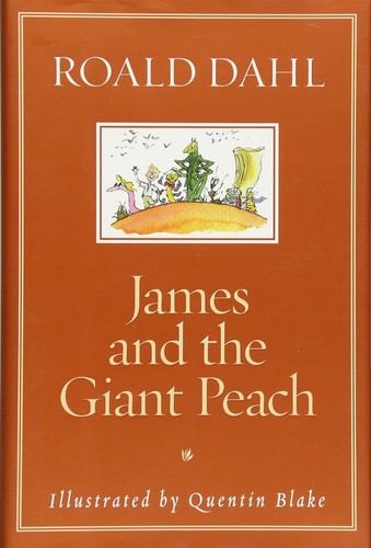 Roald Dahl, Quentin Blake: James and the Giant Peach (Hardcover, 2002, Knopf Books for Young Readers)
