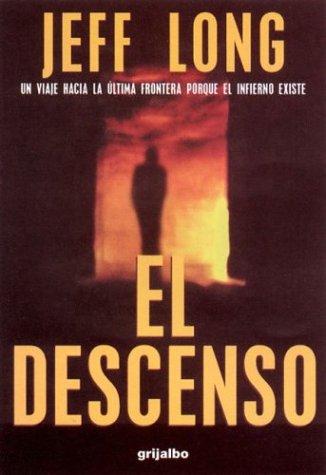 Jeff Long: El descenso (Hardcover, 1998, Grijalbo)