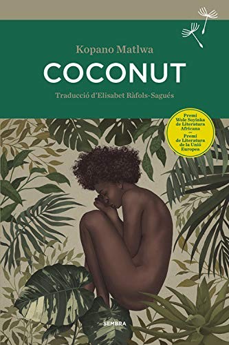 Kopano Matlwa: Coconut (Paperback, SEMBRA LLIBRES COOP. V.)