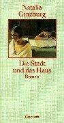 Natalia Ginzburg: Die Stadt und das Haus. (Hardcover, Wagenbach)