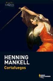 Henning Mankell: CORTAFUEGOS (Paperback, Tusquets)