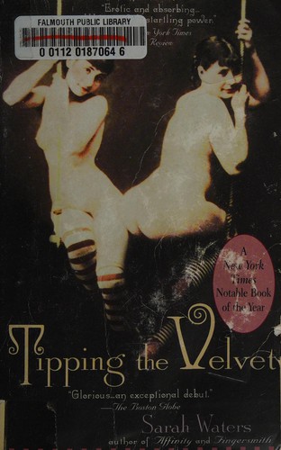 Sarah Waters: Tipping the velvet (2000, Riverhead Books)