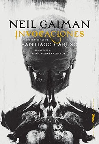 Neil Gaiman, Santiago Caruso, Raúl García Campos: Invocaciones (Hardcover, 2021, Libros del Zorro Rojo, LIBROS DEL ZORRO ROJO)