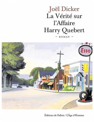 Joël Dicker: La verite sur l'affaire Harry Quebert (Paperback, French language, 2014, Éditions de Fallois)