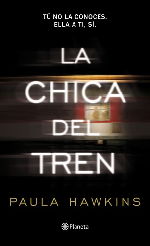 Paula Hawkins: La chica del tren. - 9. edición. (2016, Editorial Planeta Colombiana)