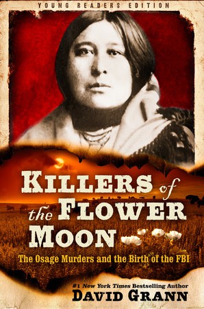 David Grann: Killers of the Flower Moon : Adapted for Young Readers (2021, Random House Children's Books)
