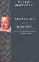 William Shakespeare: Romeo Y Julieta & Julio Cesar / Romeo and Juliet & Julius Cesar (Hardcover, Spanish language, Rebound by Sagebrush)