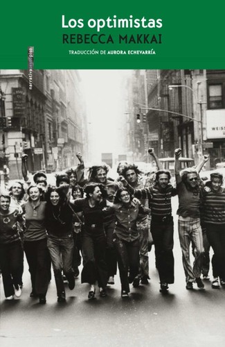 Rebecca Makkai, Aurora Echevarría: Los optimistas (Paperback, Editorial Sexto Piso)