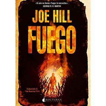 Joe Hill: Fuego (2017, Nocturna Ediciones)