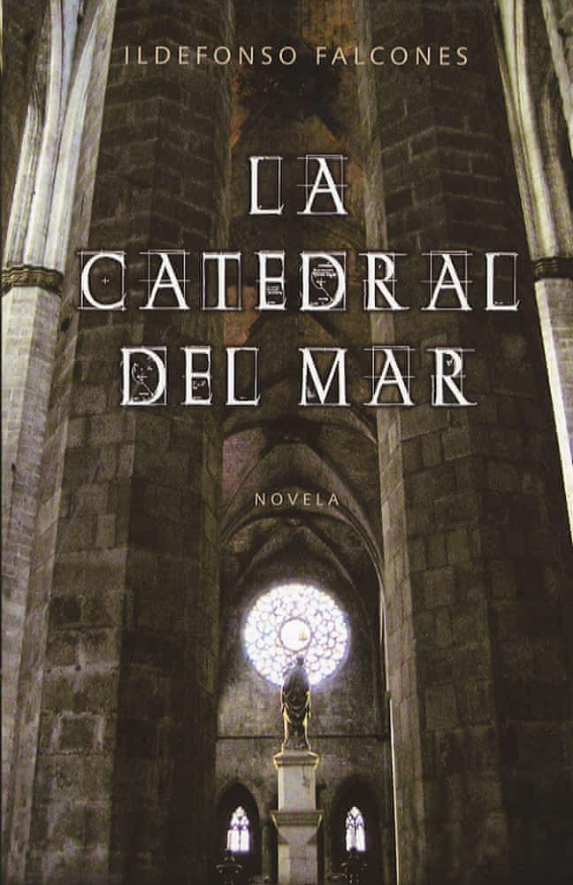 Ildefonso Falcones: La catedral del mar (Spanish language, 2006)