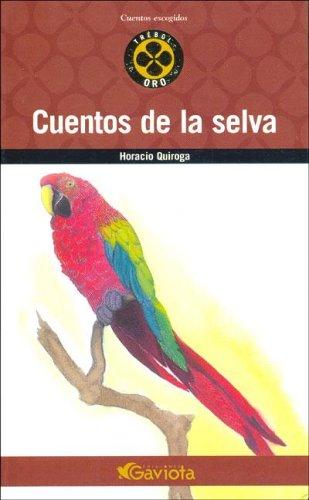 Horacio Quiroga: Cuentos de La Selva (Paperback, Spanish language, Gaviota)