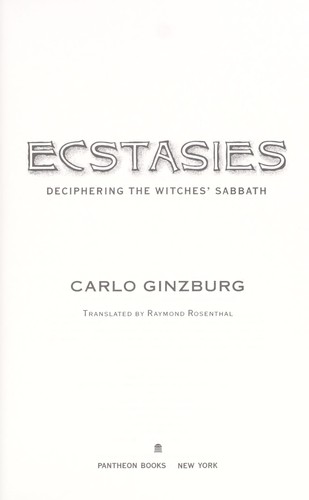 Carlo Ginzburg: Ecstasies (1991, Pantheon Books)