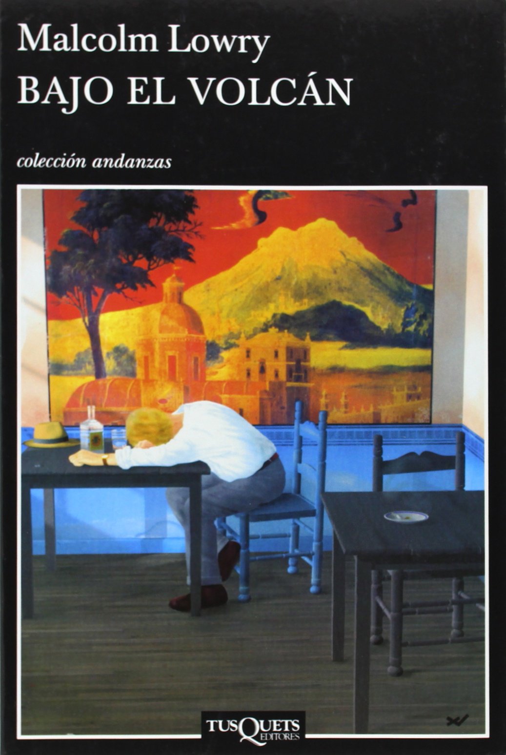 Malcolm Lowry: Bajo el volcán (Paperback, Español language, Tusqueta)