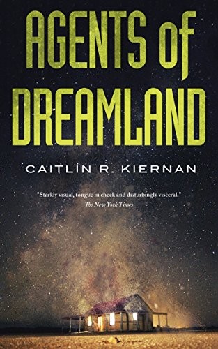 Caitlín R. Kiernan: Agents of Dreamland (2017, Tor.com)
