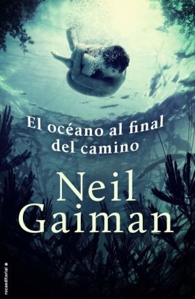 Neil Gaiman: El océano al final del camino (2013, Roca Editorial)