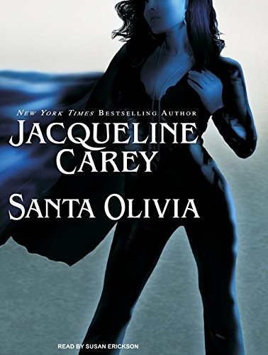 Susan Ericksen, Jacqueline Carey: Santa Olivia (AudiobookFormat, Tantor Audio)
