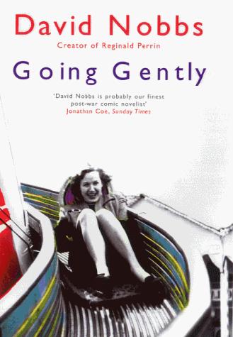 DAVID. NOBBS: GOING GENTLY. (2000, P/B)