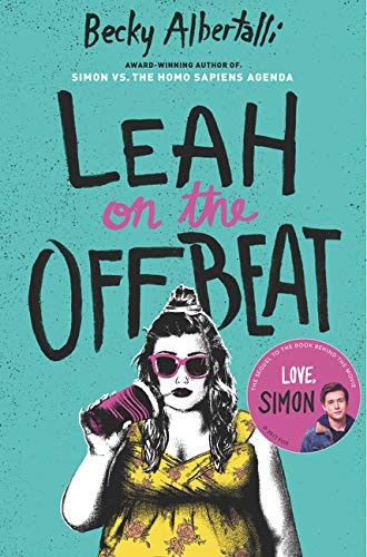 Becky Albertalli: Leah on the offbeat (2018, Balzer & Bray, Balzer + Bray, Balzer & Bray/Harperteen)