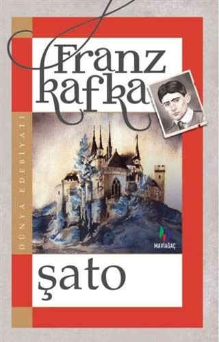 Franz Kafka: Şato (Paperback, 2018, Mavi Ağaç Yayınları)