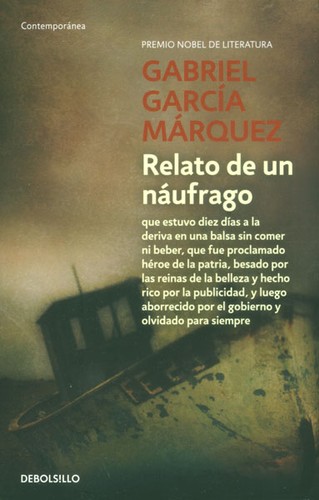 Gabriel García Márquez: Relato de un náufrago (2014, Debolsillo)