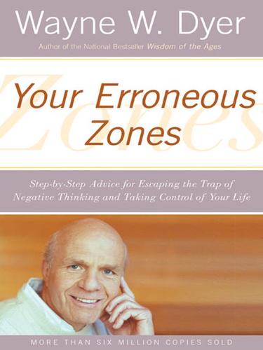 Wayne W. Dyer: Your Erroneous Zones (EBook, 2008, HarperCollins)