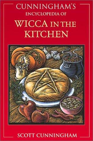 Scott Cunningham: Cunningham's encyclopedia of wicca in the kitchen (2003, Llewellyn Publications)