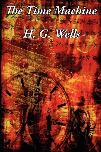 H. G. Wells: The Time Machine (Paperback, 2013, Wilder Publications, Brand: Wilder Publications)