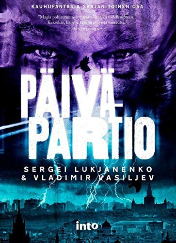 Sergey Lukyanenko, Vasilev Vladimir: Päiväpartio (Hardcover, Into Kustannus Oy)