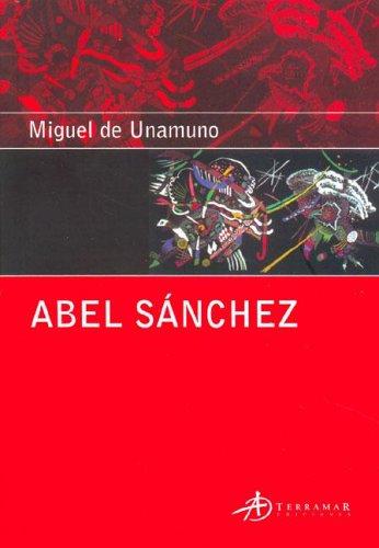 Miguel de Unamuno, Miguel de Unamundo: Abel Sanchez (Paperback, Spanish language, 2005, Terramar Ediciones)