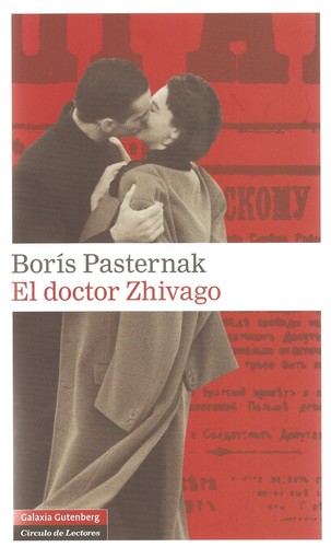 Boris Pasternak: Doctor Zhivago (2010, Galaxia Guttemberg : Círculo de Lectores)