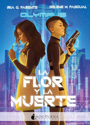 Iria Parente, Selene M. Pascual: La flor y la muerte (EBook, español language, 2020, Nocturna)